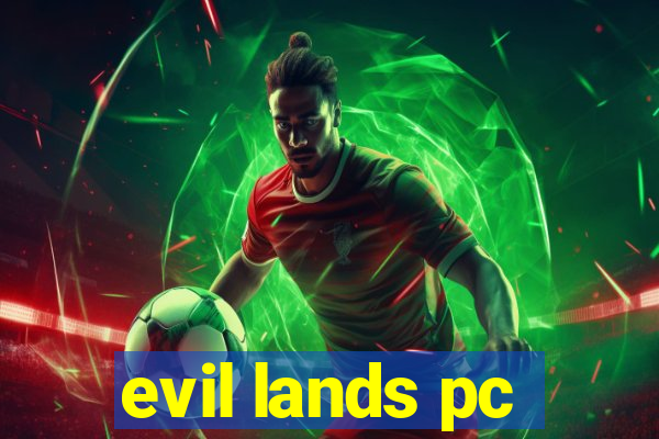 evil lands pc